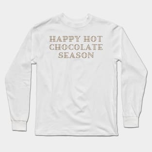 Hot Chocolate Season Long Sleeve T-Shirt
